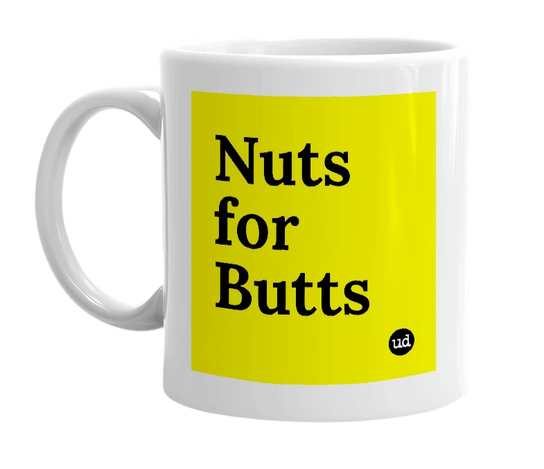 White mug with 'Nuts for Butts' in bold black letters