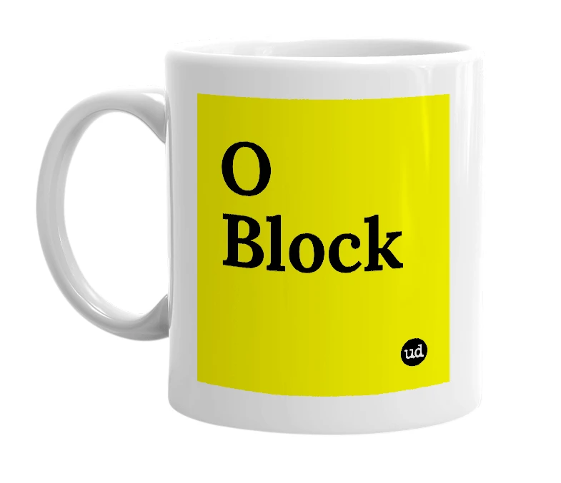 White mug with 'O Block' in bold black letters
