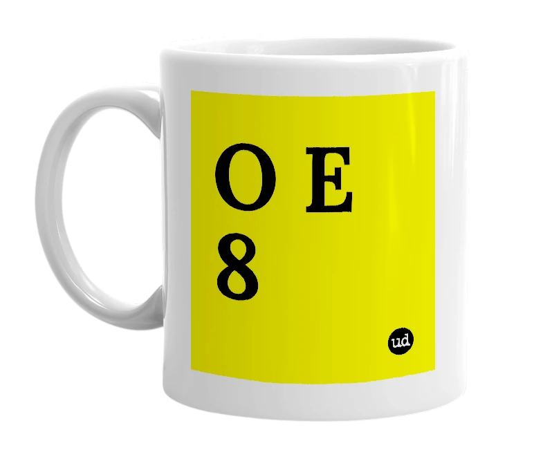 White mug with 'O E 8' in bold black letters