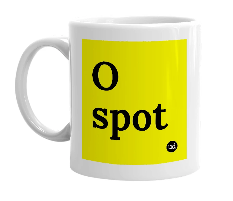 White mug with 'O spot' in bold black letters