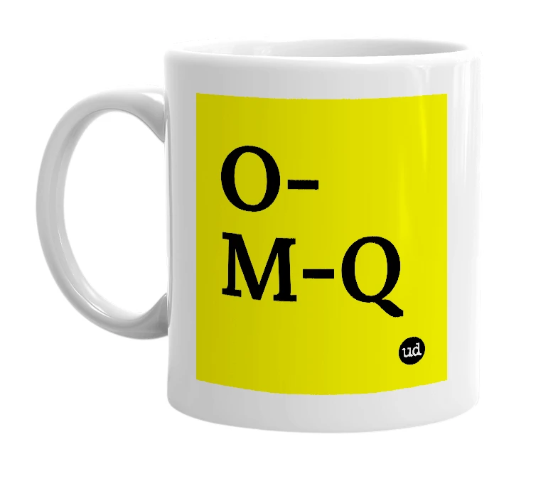 White mug with 'O-M-Q' in bold black letters