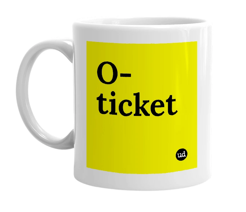 White mug with 'O-ticket' in bold black letters