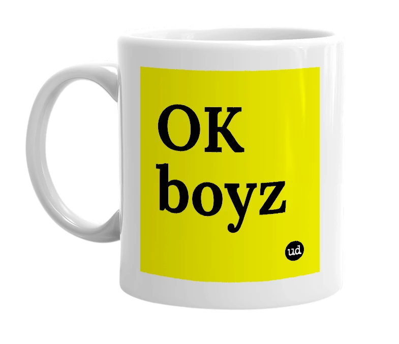 White mug with 'OK boyz' in bold black letters