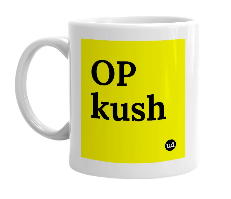 White mug with 'OP kush' in bold black letters