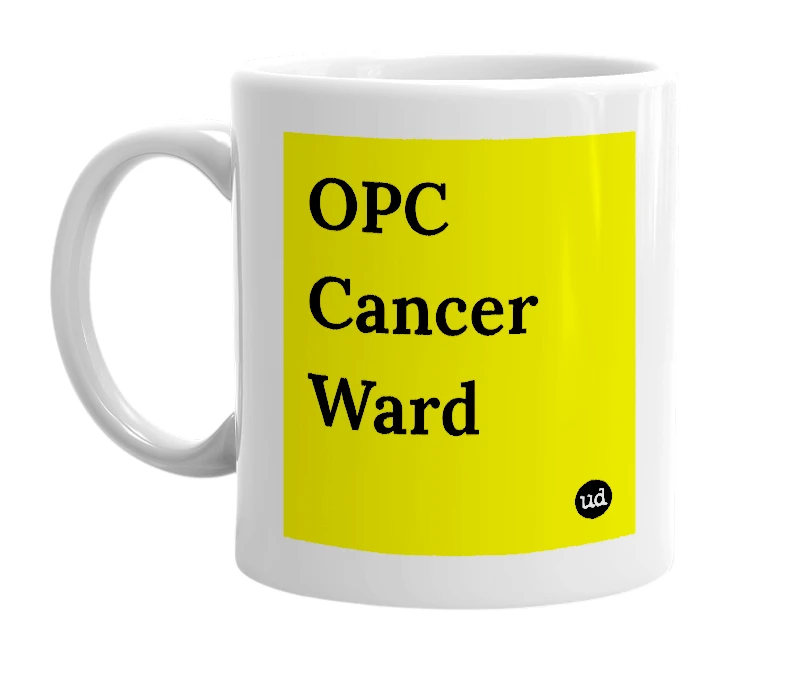 White mug with 'OPC Cancer Ward' in bold black letters