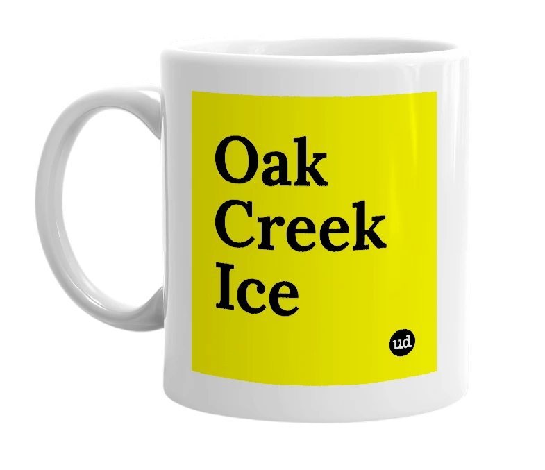 White mug with 'Oak Creek Ice' in bold black letters