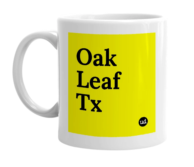 White mug with 'Oak Leaf Tx' in bold black letters