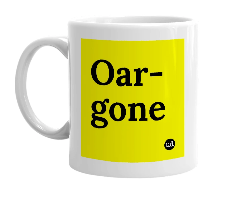 White mug with 'Oar-gone' in bold black letters