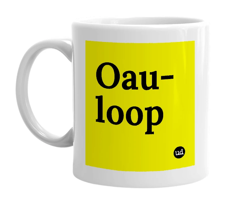White mug with 'Oau-loop' in bold black letters