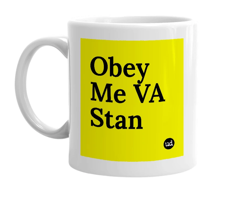 White mug with 'Obey Me VA Stan' in bold black letters