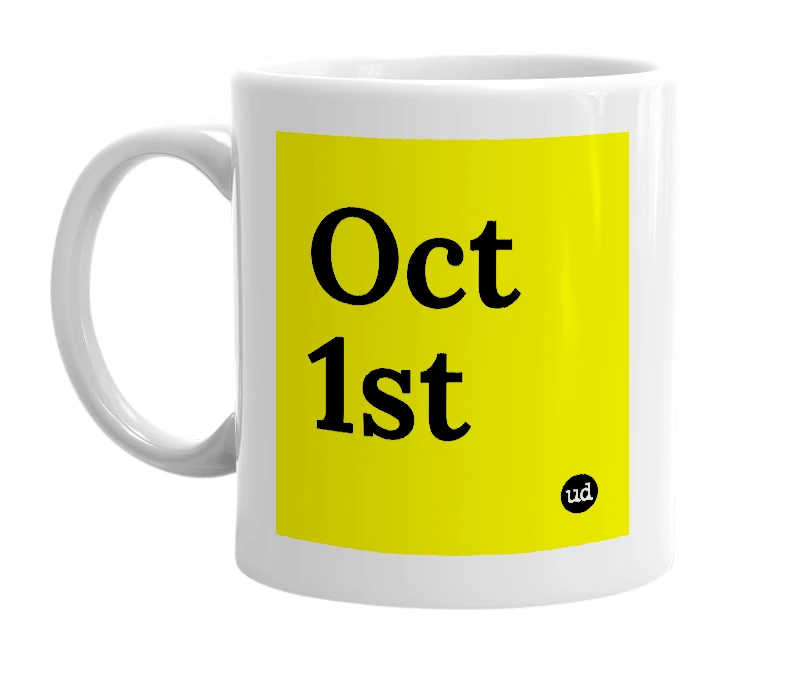 White mug with 'Oct 1st' in bold black letters