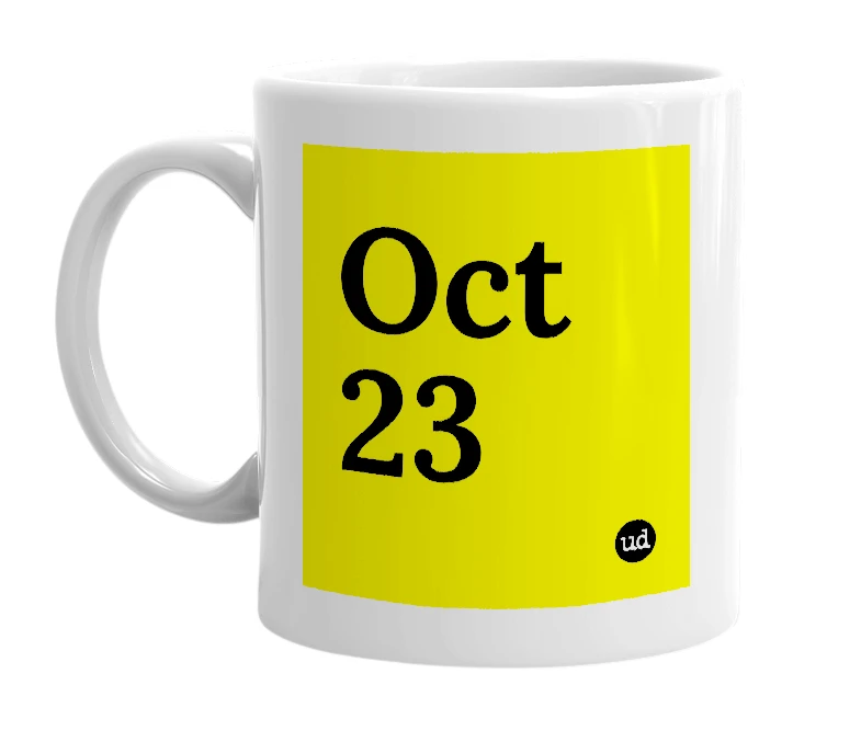 White mug with 'Oct 23' in bold black letters