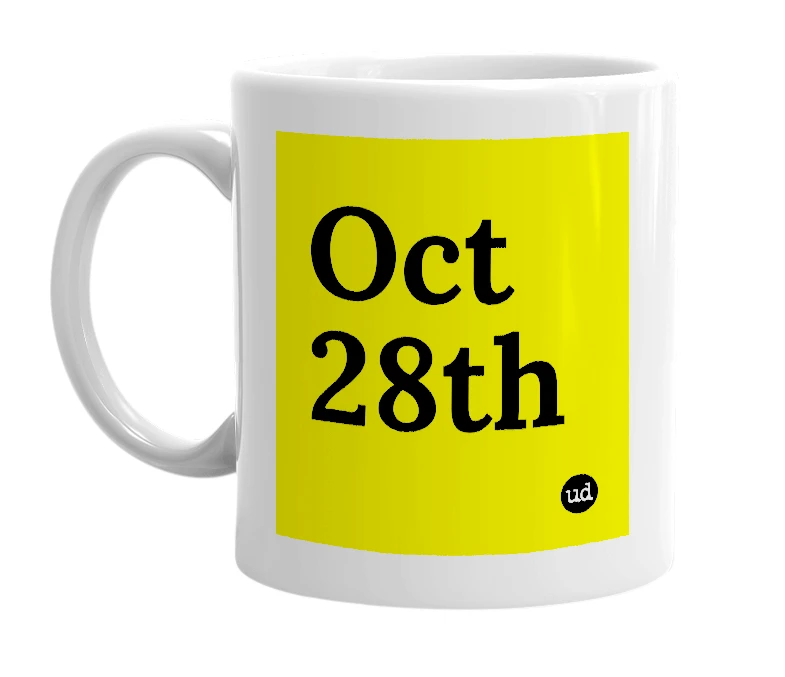 White mug with 'Oct 28th' in bold black letters