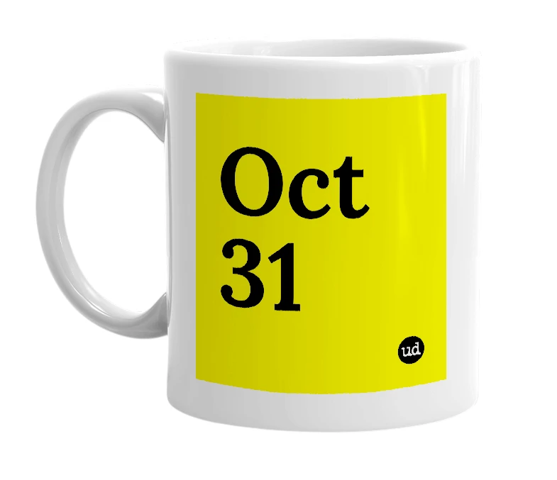 White mug with 'Oct 31' in bold black letters