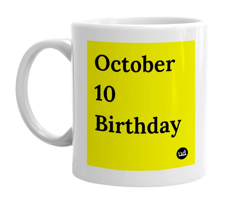 White mug with 'October 10 Birthday' in bold black letters