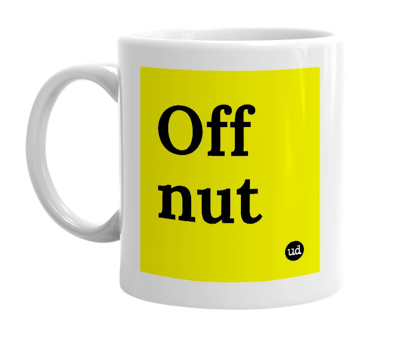 White mug with 'Off nut' in bold black letters