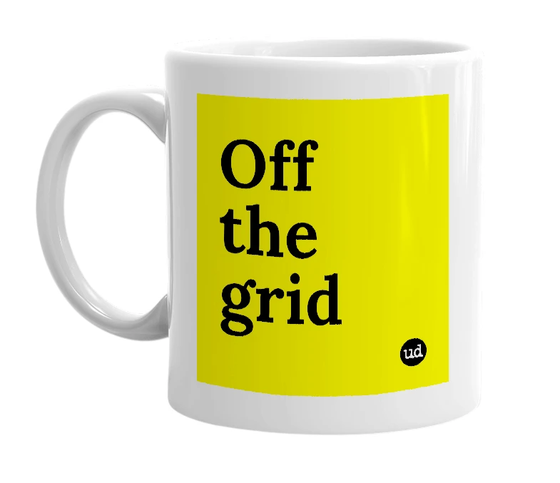 White mug with 'Off the grid' in bold black letters