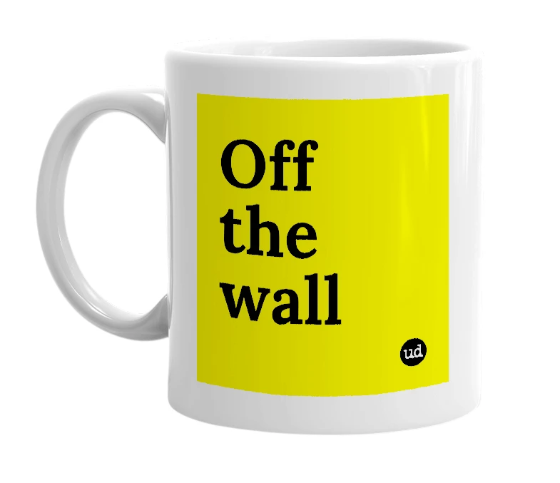 White mug with 'Off the wall' in bold black letters