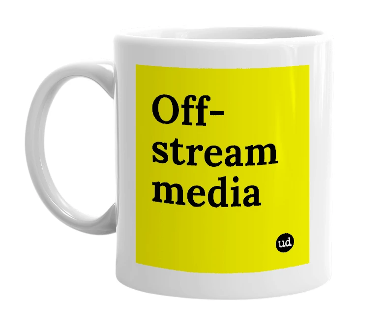 White mug with 'Off-stream media' in bold black letters