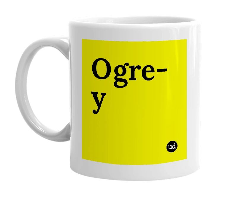 White mug with 'Ogre-y' in bold black letters