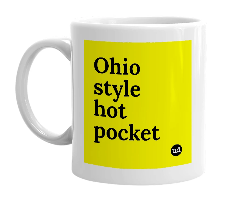 White mug with 'Ohio style hot pocket' in bold black letters