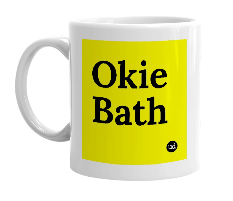 White mug with 'Okie Bath' in bold black letters