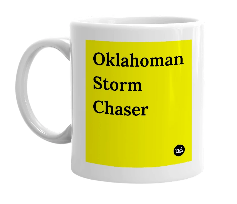 White mug with 'Oklahoman Storm Chaser' in bold black letters