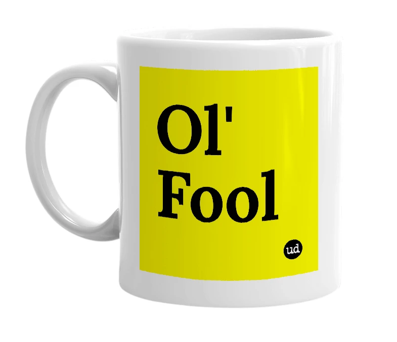 White mug with 'Ol' Fool' in bold black letters