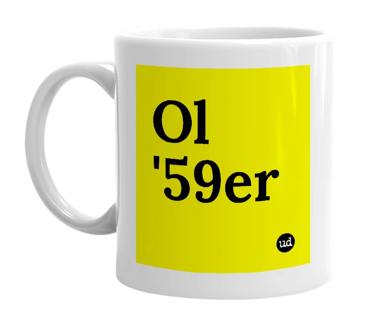 White mug with 'Ol '59er' in bold black letters