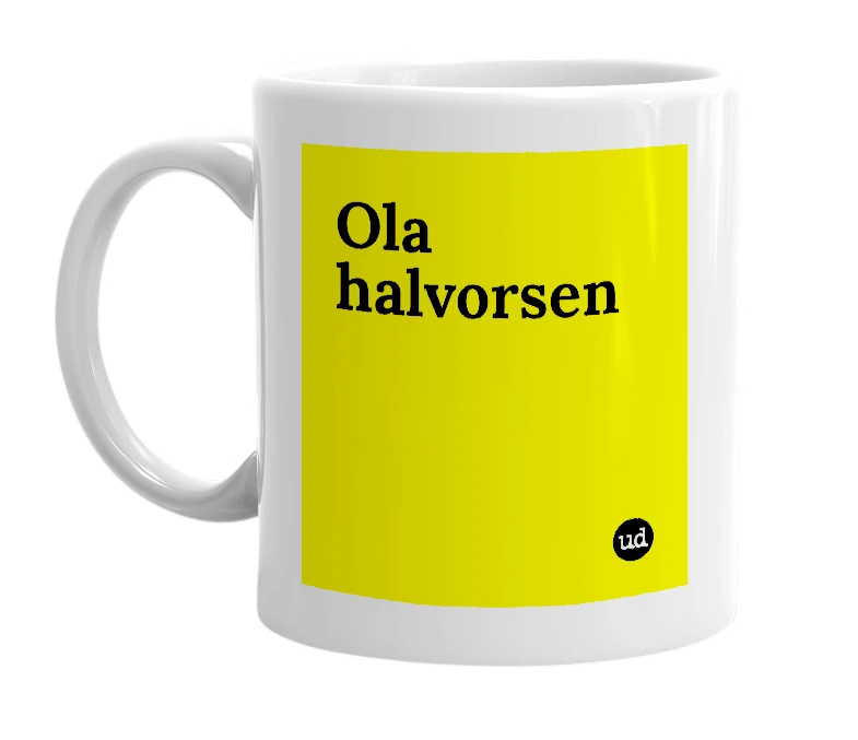 White mug with 'Ola halvorsen' in bold black letters