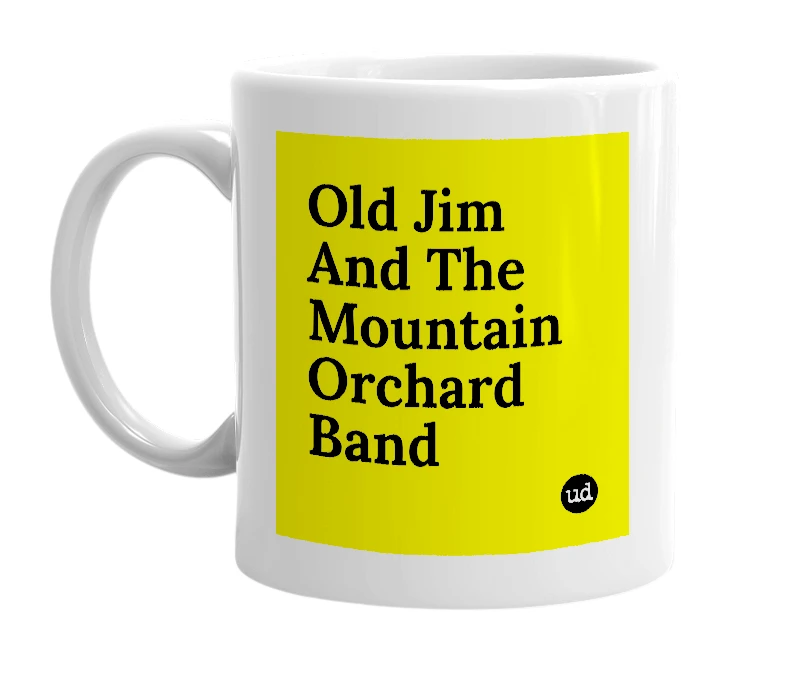 White mug with 'Old Jim And The Mountain Orchard Band' in bold black letters
