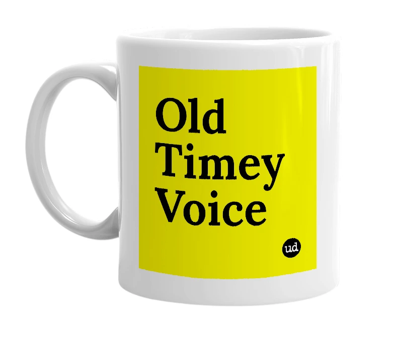 White mug with 'Old Timey Voice' in bold black letters
