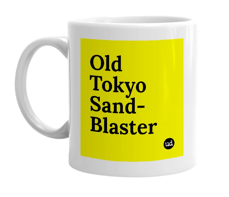 White mug with 'Old Tokyo Sand-Blaster' in bold black letters