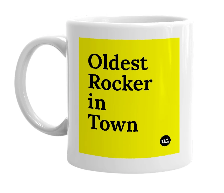 White mug with 'Oldest Rocker in Town' in bold black letters