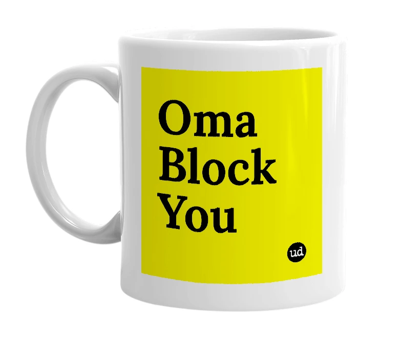 White mug with 'Oma Block You' in bold black letters