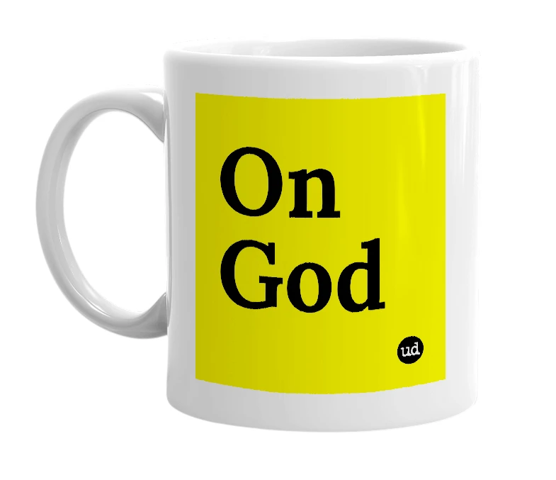 White mug with 'On God' in bold black letters
