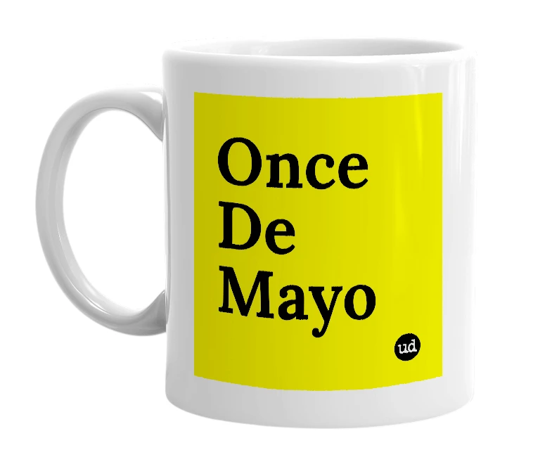 White mug with 'Once De Mayo' in bold black letters