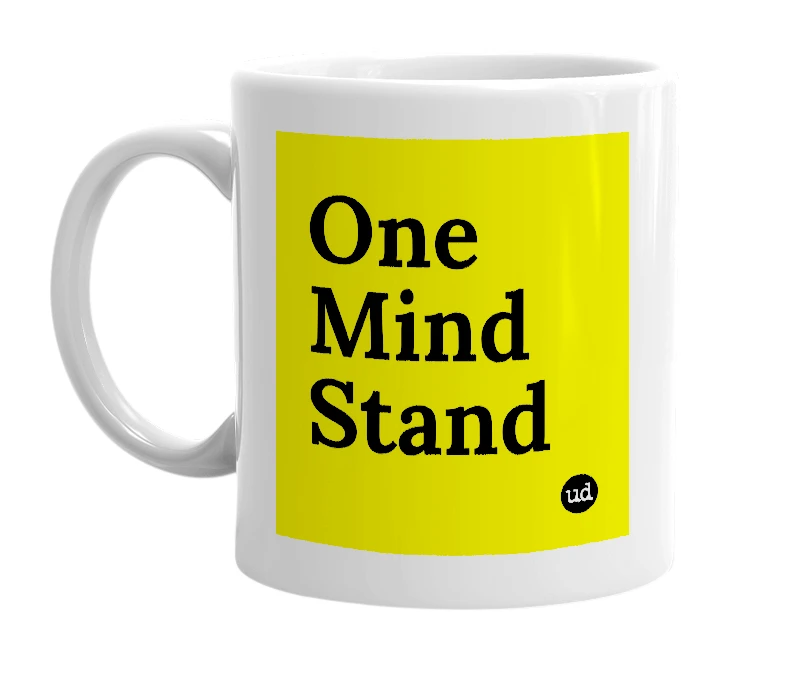 White mug with 'One Mind Stand' in bold black letters