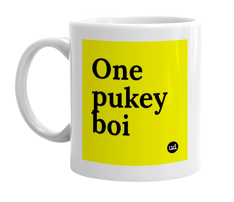 White mug with 'One pukey boi' in bold black letters