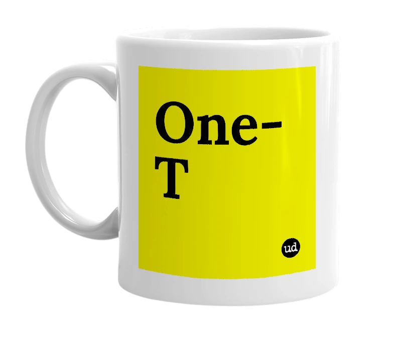 White mug with 'One-T' in bold black letters