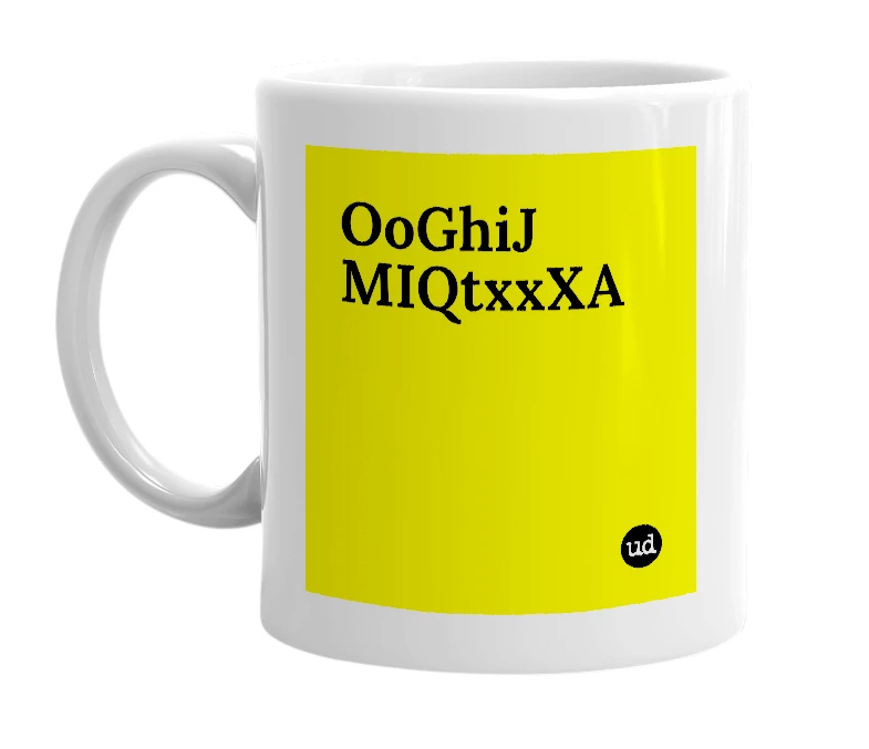 White mug with 'OoGhiJ MIQtxxXA' in bold black letters