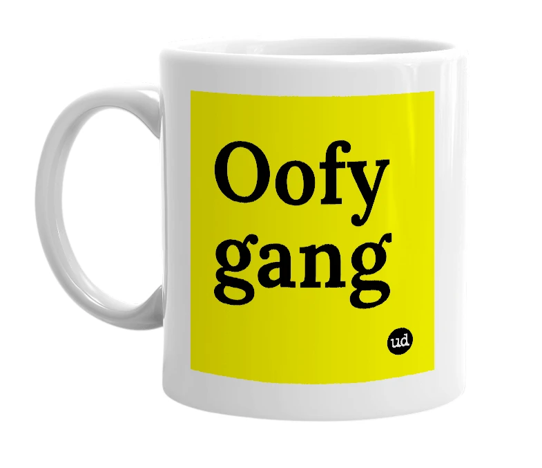 White mug with 'Oofy gang' in bold black letters