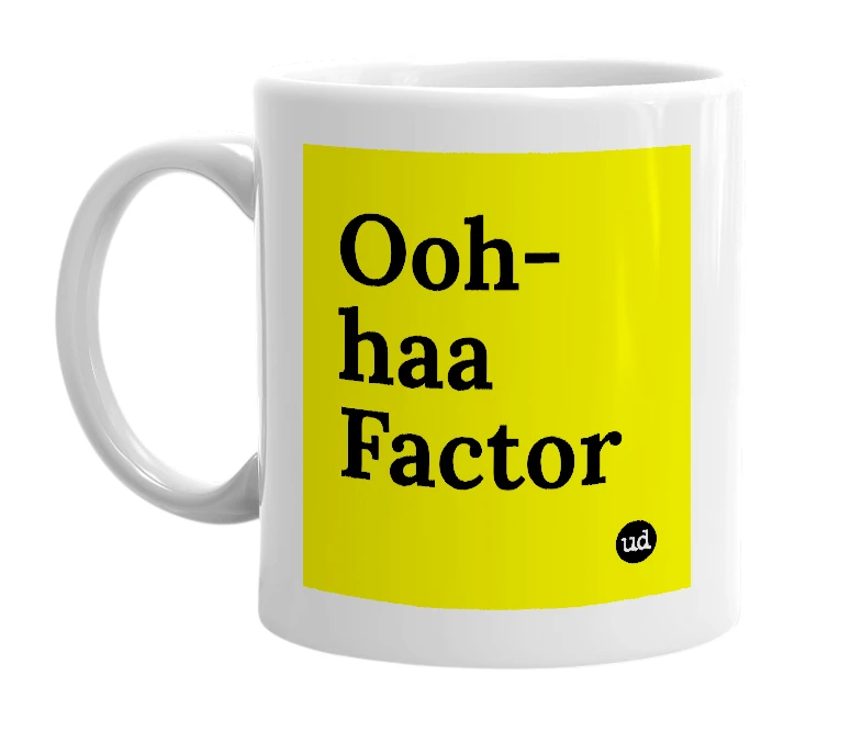 White mug with 'Ooh-haa Factor' in bold black letters