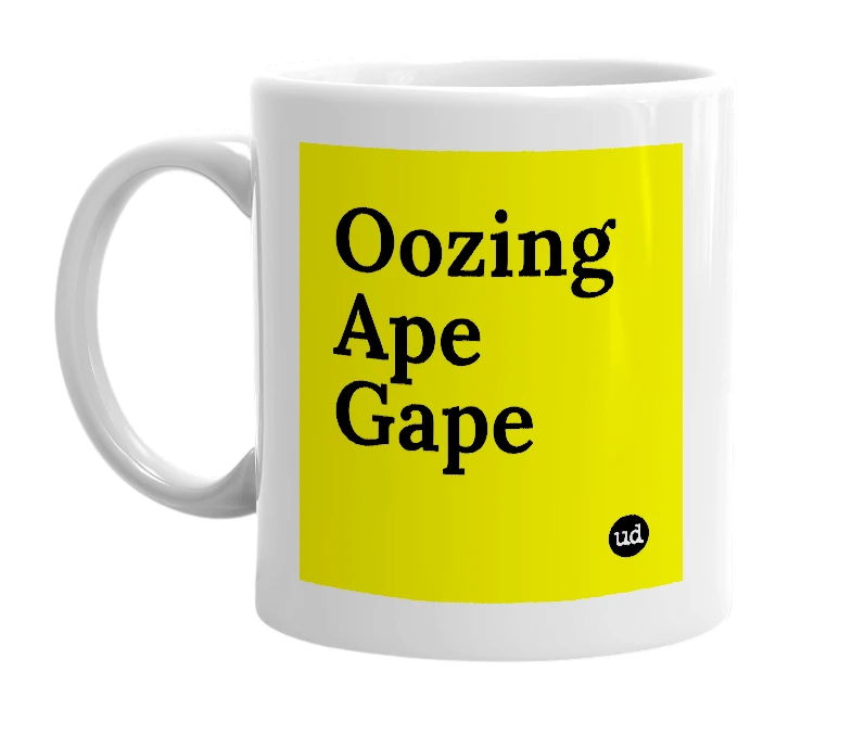 White mug with 'Oozing Ape Gape' in bold black letters