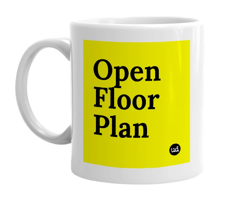 White mug with 'Open Floor Plan' in bold black letters