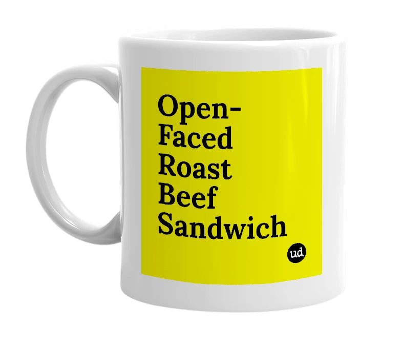 White mug with 'Open-Faced Roast Beef Sandwich' in bold black letters