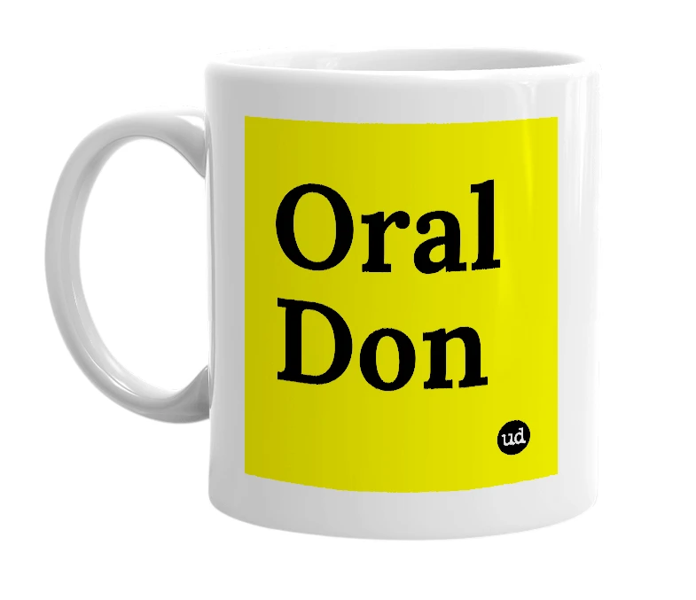 White mug with 'Oral Don' in bold black letters