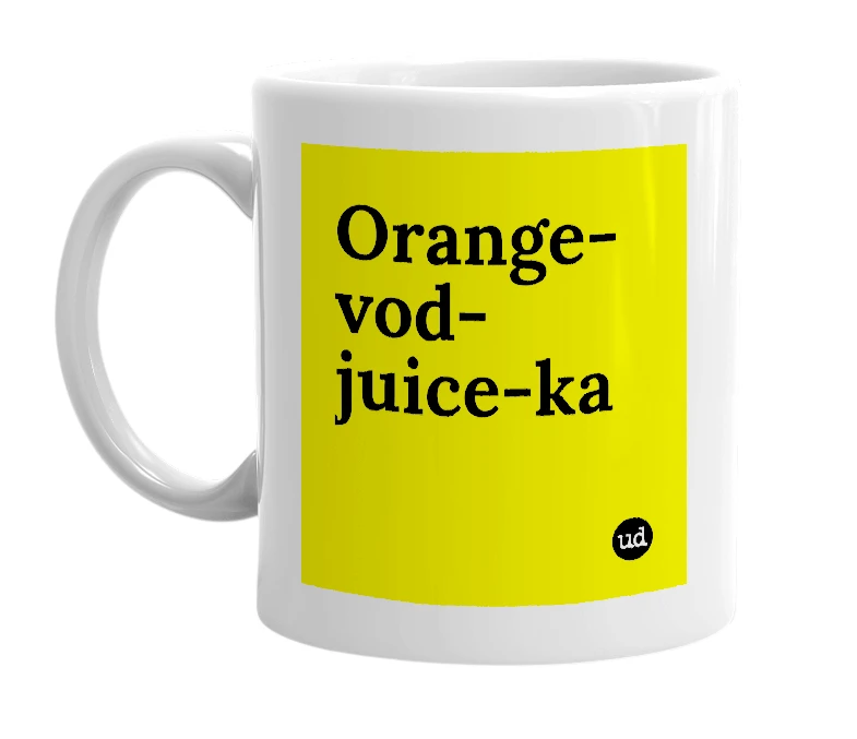 White mug with 'Orange-vod-juice-ka' in bold black letters