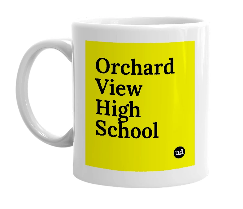 White mug with 'Orchard View High School' in bold black letters
