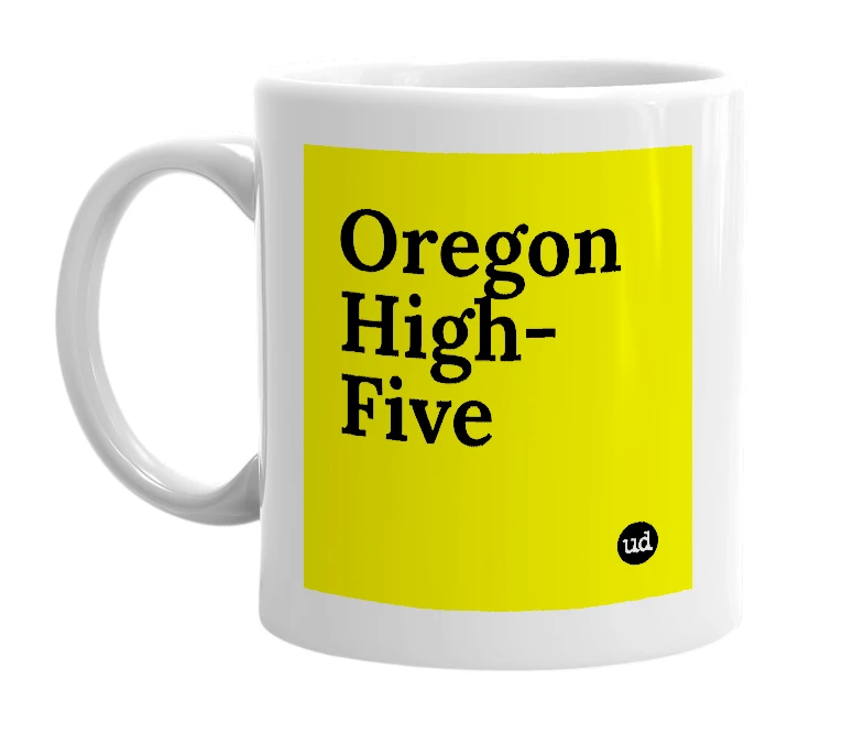 White mug with 'Oregon High-Five' in bold black letters